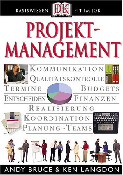 Basiswissen Fit im Job: Projektmanagement - Bruce, Andy und Ken Langdon