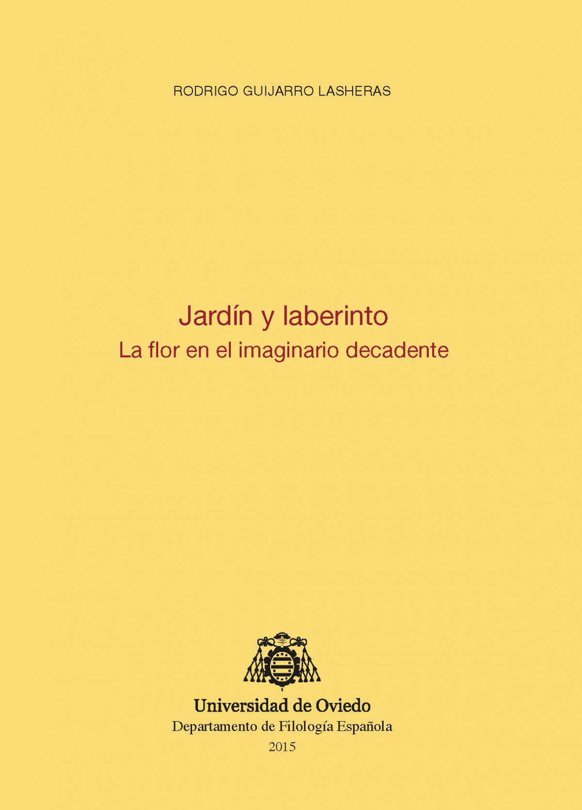 Jardín y laberinto. La flor en el imaginario decadente - Guijarro Lasheras, Rodrigo