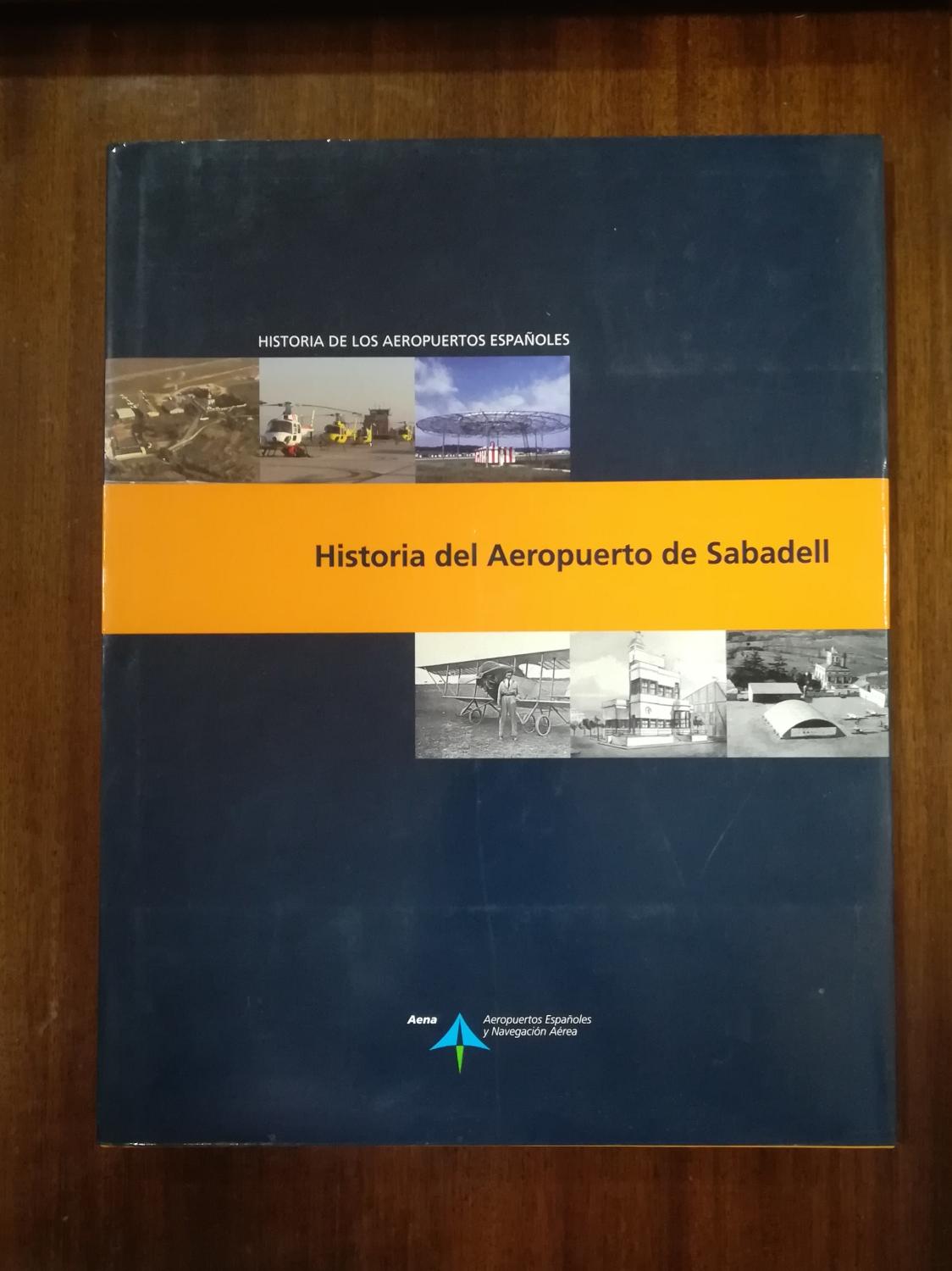 Historia del Aeropuerto de Sabadell (Historia de los aeropuertos españoles) - Luis Utrilla; José Fernández