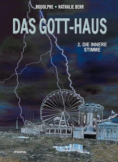 Das Gott-Haus - Die innere Stimme - Rodolphe, Nathalie Berr, Rodolphe Jacquette