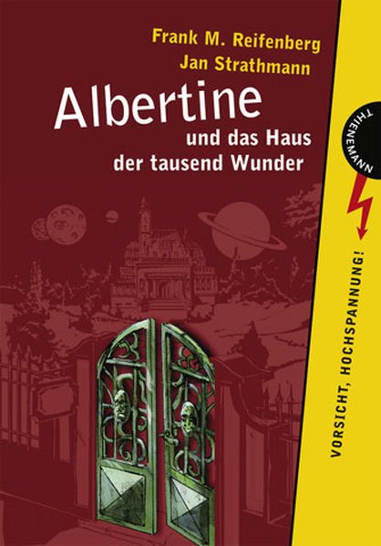 Albertine und das Haus der tausend Wunder - Reifenberg Frank, M, Jan Strathmann Eva Möhle u. a.