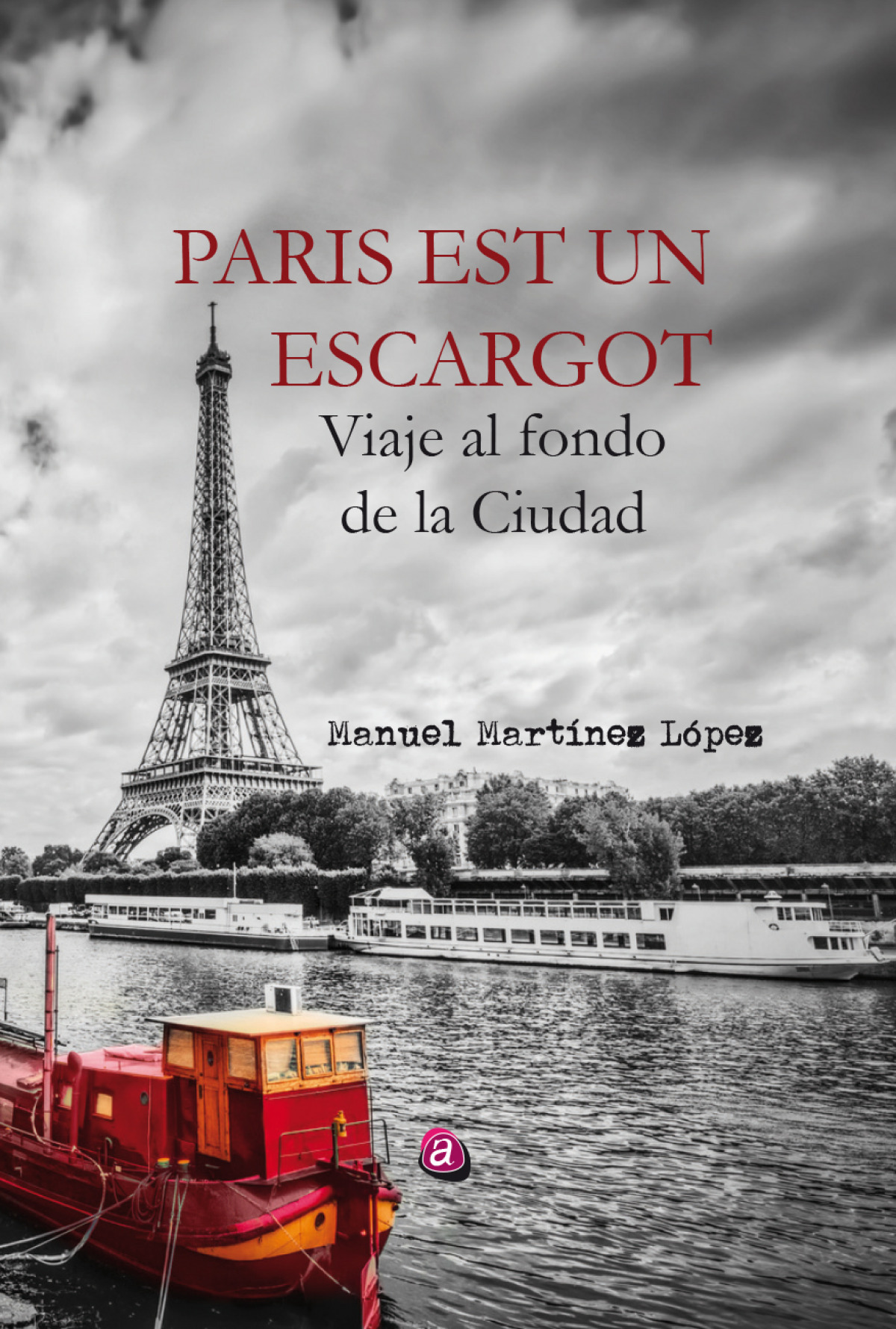 Pars est un escargot. viaje al fondo de la ciudad - Manuel Martnez L¢pez