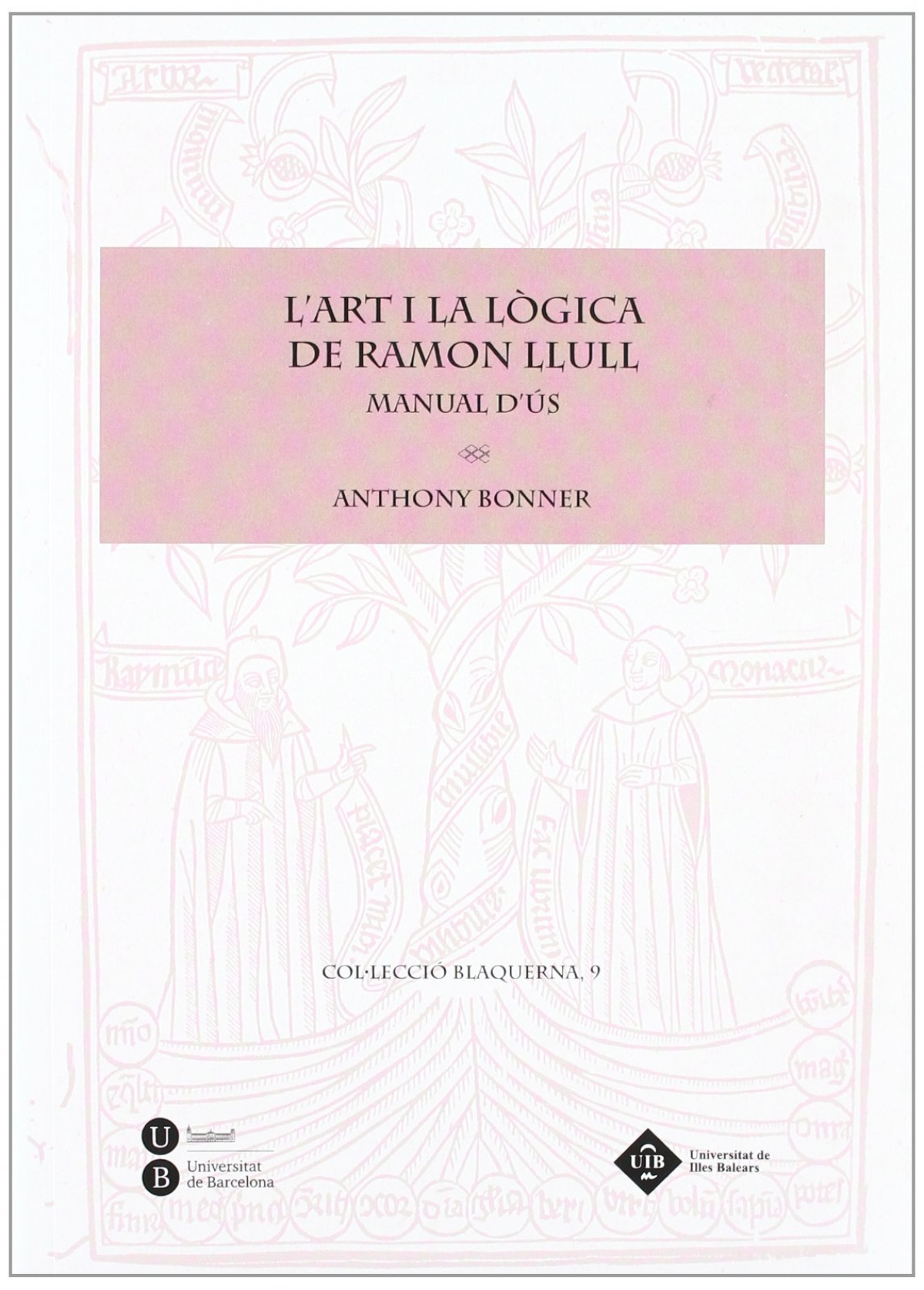 L'art i la l.gica de Ramon Llull. Manual d'ús - Bonner, Anthony