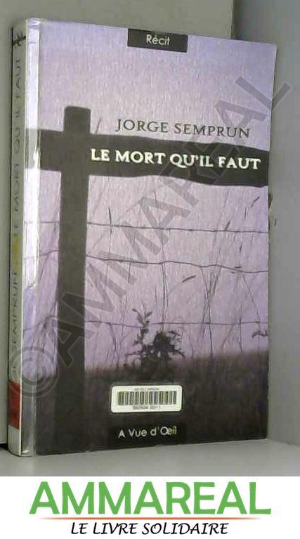 Le Mort qu'il faut - Jorge Semprun