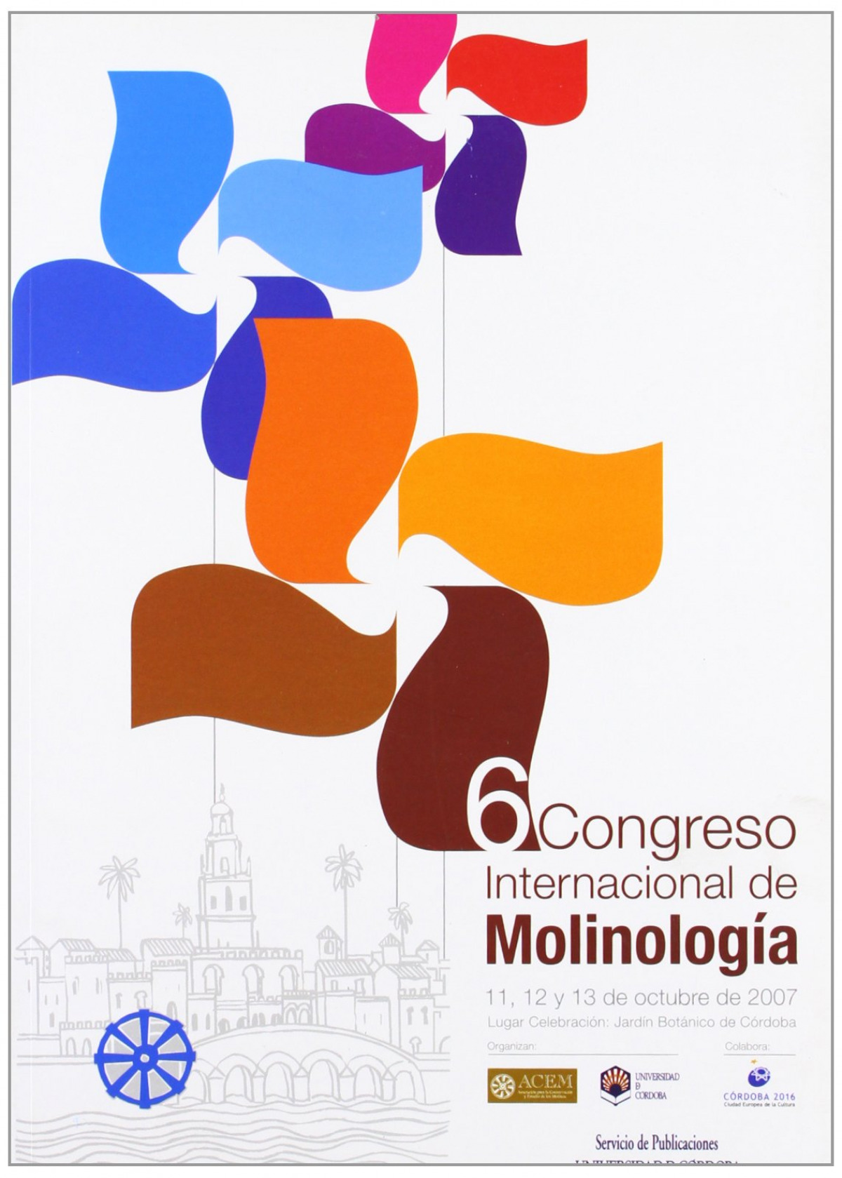 6º Congreso Internacional de Molinología MOLINOLOGIA - Vv.Aa