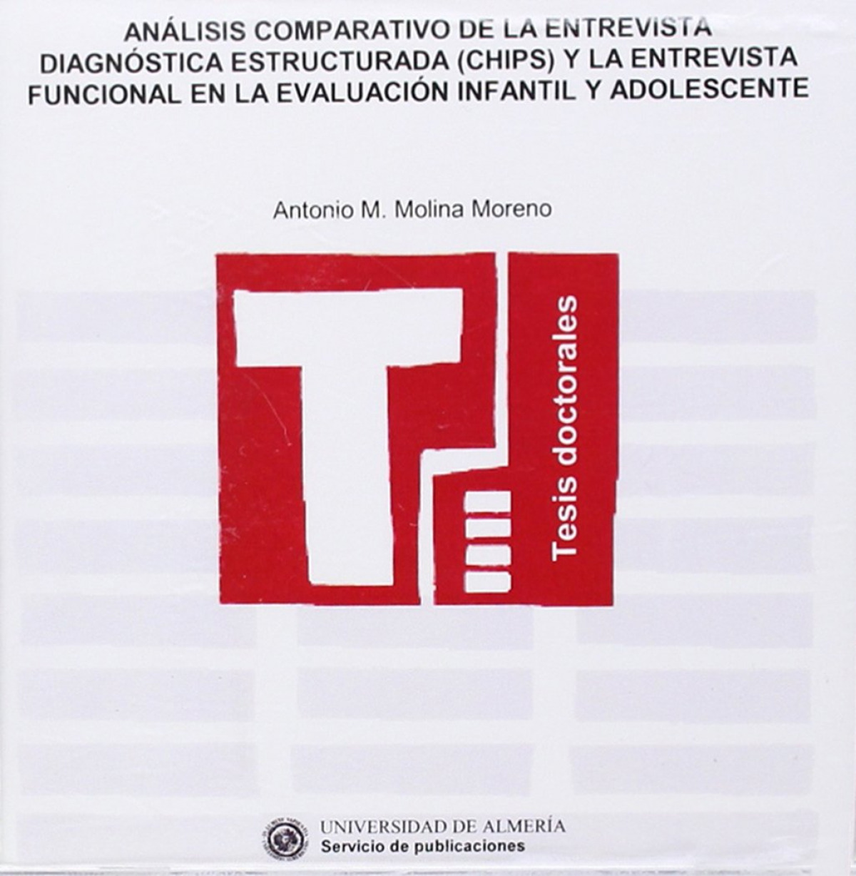 Análisis comparativo de la entrevista diagnóstica estructurada (CHIPS) y la entr - Molina Moreno, Antonio M.