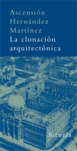 La clonación arquitectónica - Hernández Martínez, Ascensión