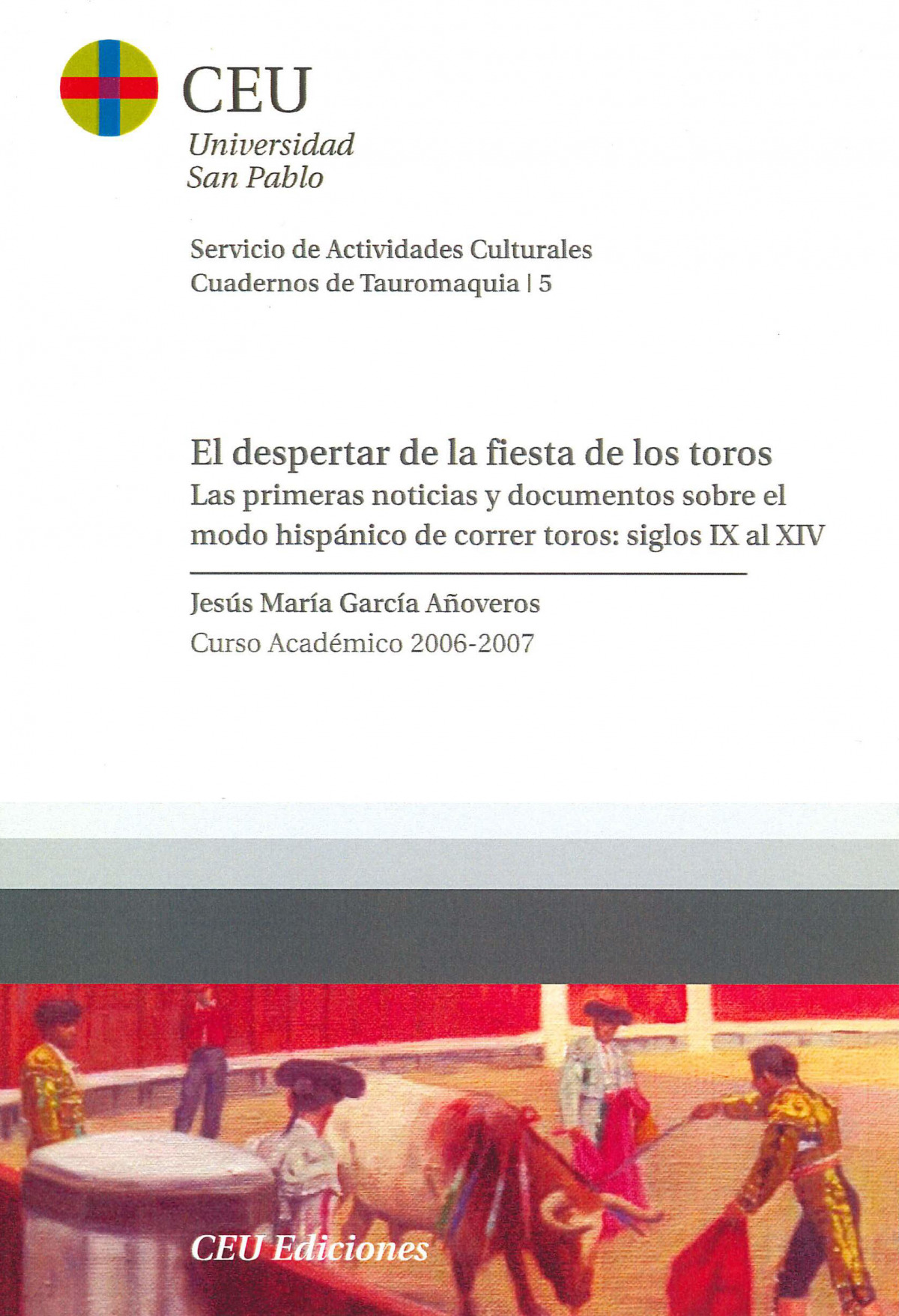 El despertar de la fiesta de los toros - García Añoveros, Jesús Mª