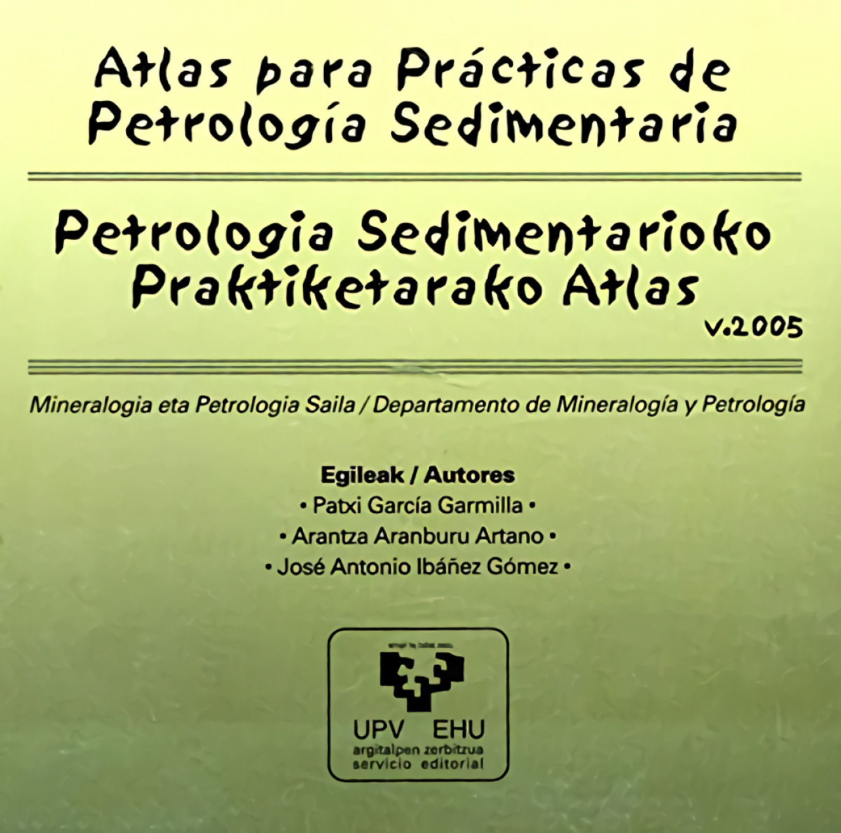 Atlas para prácticas de petrología sedimentaria - Petrologia sedimentarioko prak - García Garmilla, Patxi / Aranburu Artano, Arantza / Ibáñez Gómez, José Antonio
