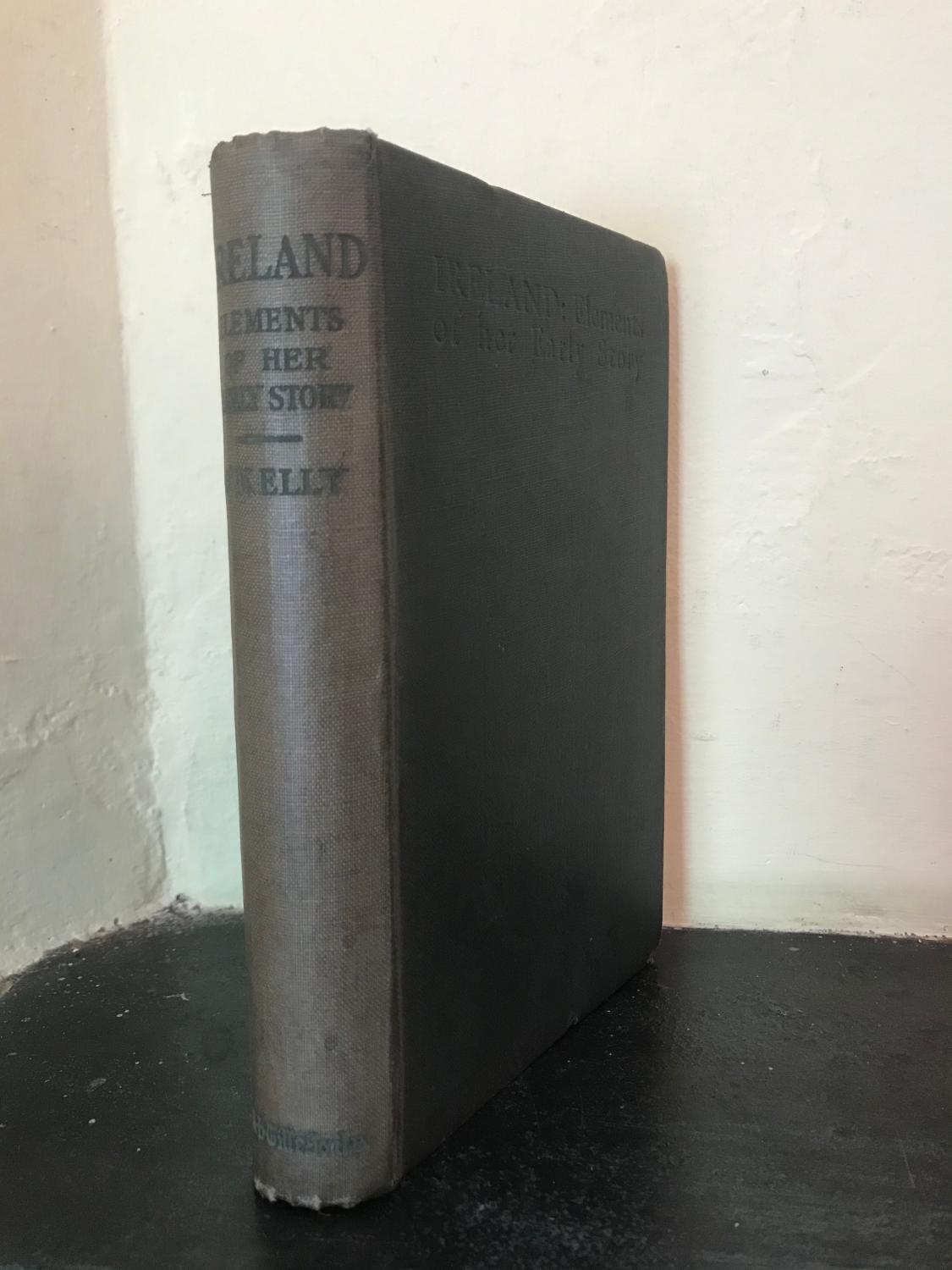 Ireland : Elements of her Early Story from the Coming of Ceasair to the ...