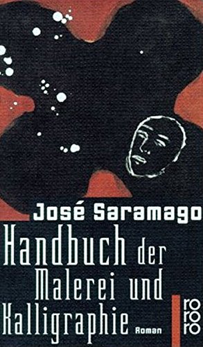 Handbuch der Malerei und Kalligraphie : Roman. Dt. von Maria Eduarda Alvelos / Rororo ; 22304 - Saramago, José