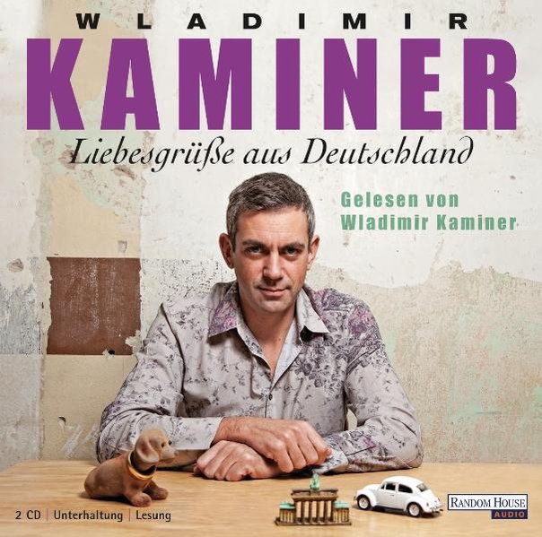 Liebesgrüße aus Deutschland - Kaminer, Wladimir