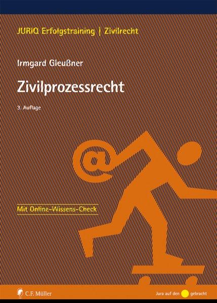 Zivilprozessrecht (JURIQ Erfolgstraining) - Gleußner, Irmgard