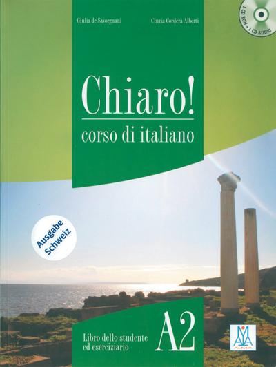 Chiaro! A2, einsprachige Ausgabe: corso di italiano / Kurs- und Arbeitsbuch mit CD-ROM, Audio-CD und Lösungsheft (Chiaro! – Nuova edizione) : corso di italiano - Giulia de Savorgnani, Cinzia Cordera Alberti