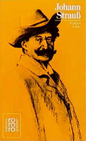Strauß, Johann, in Selbstzeugnissen und Bilddokumenten - Linke, Norbert