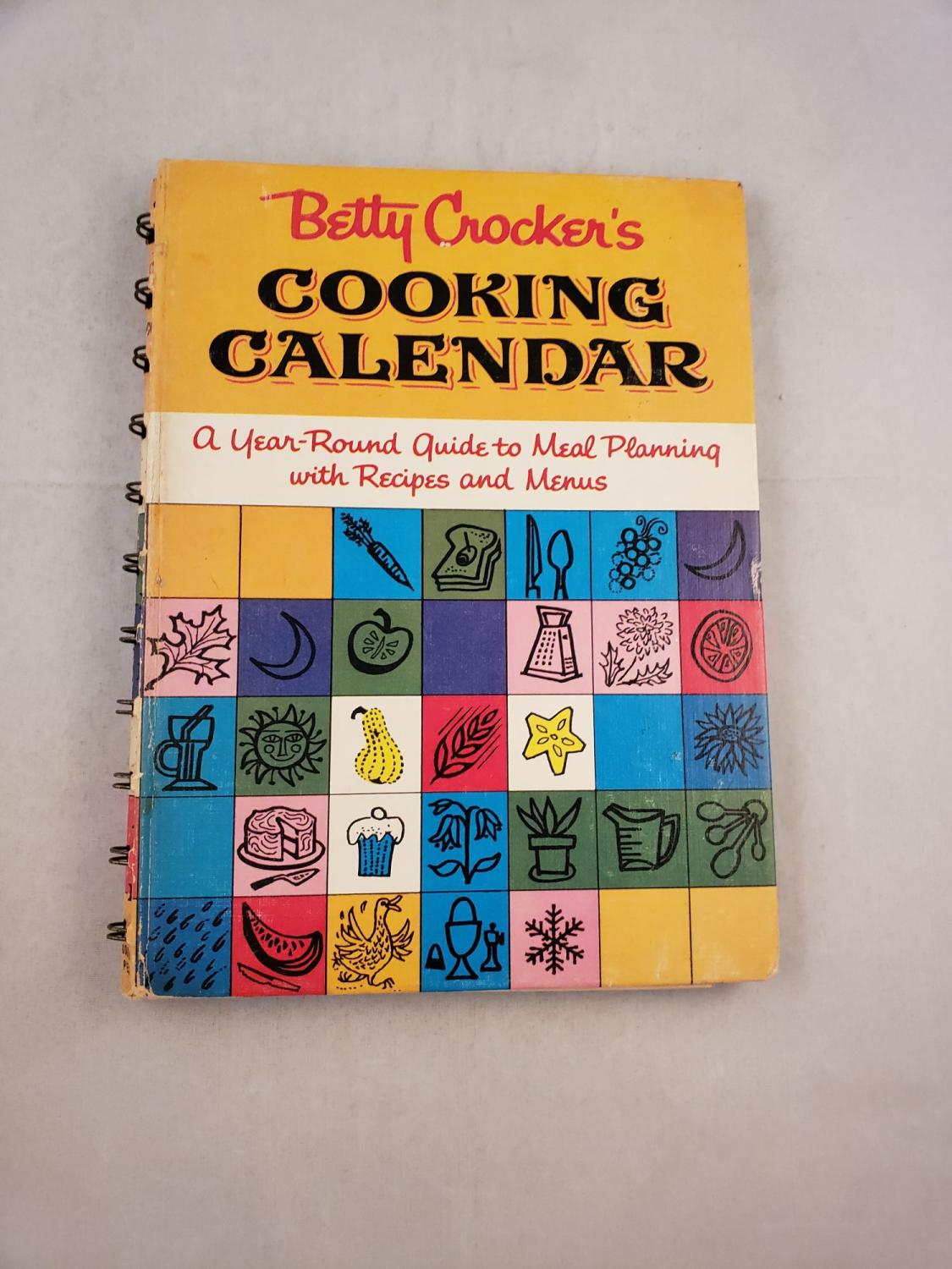 Betty Crocker's Cooking Calendar A YearRound Guide to Meal Planning
