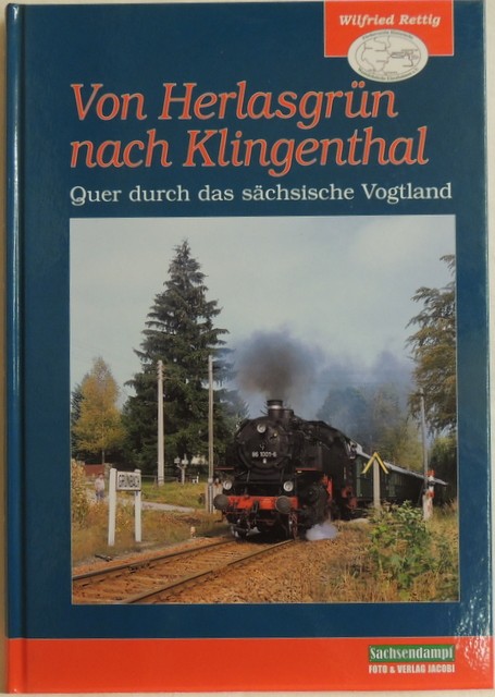 Von Herlasgrün nach Klingenthal; Quer durch das sächsische Vogtland - Rettig, Wilfried