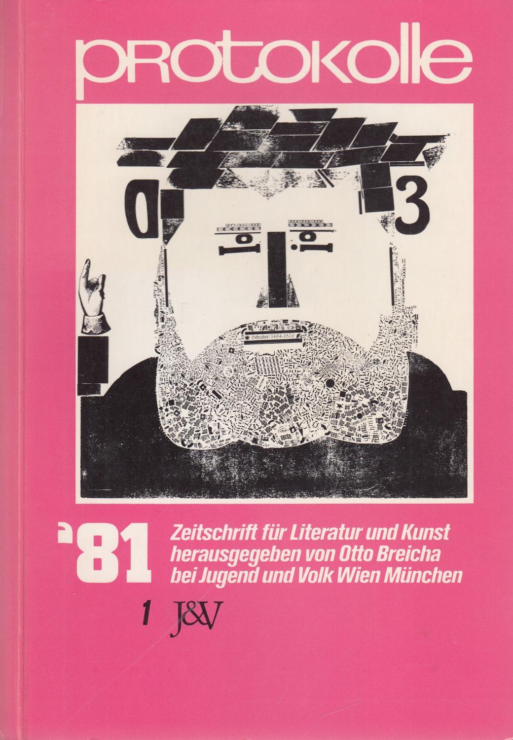 Protokolle. Zeitschrift Fuer Literatur Und Kunst. Band 1 / Jahrgang 1981