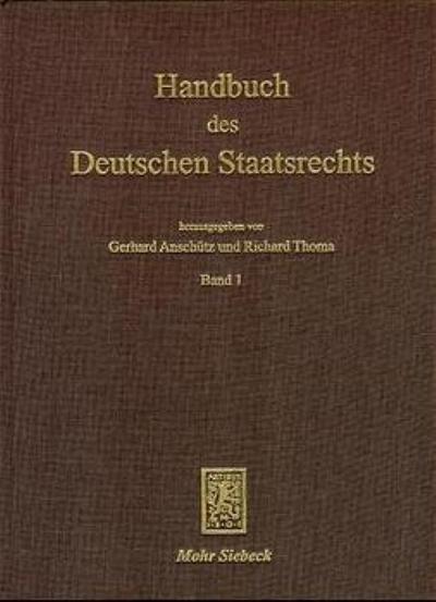 Handbuch des Deutschen Staatsrechts: Band 1/2 : Band 1/2 - Gerhard Anschütz