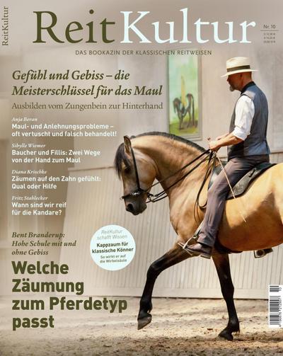 ReitKultur 10 : Gefühl und Gebiss - die Meisterschlüssel für das Pferdemaul...