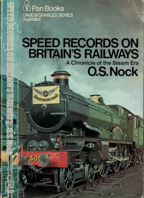 Speed Records on Britain's Railways - Nock, O S