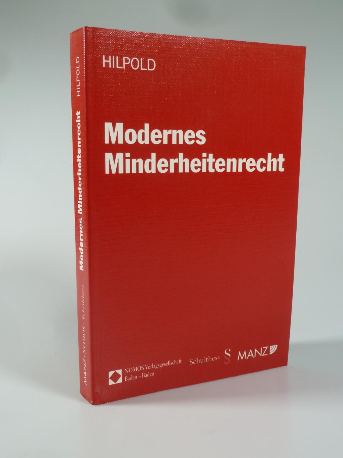 Modernes Minderheitenrecht. - HILPOLD, Peter.