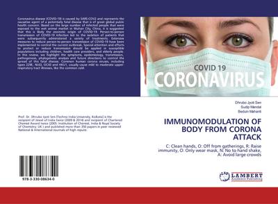 IMMUNOMODULATION OF BODY FROM CORONA ATTACK : C: Clean hands, O: Off from gatherings, R: Raise immunity, O: Only wear mask, N: No to hand shake, A: Avoid large crowds - Dhrubo Jyoti Sen