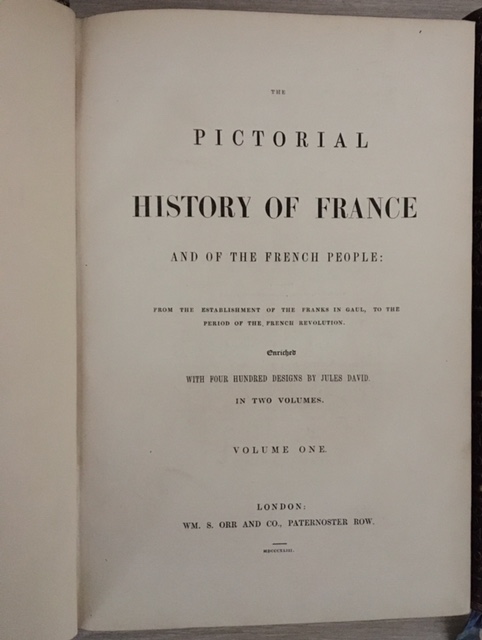 The Pictorial History of France and of the French People from the ...