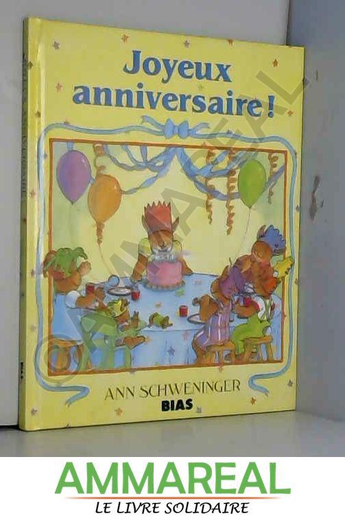 Joyeux anniversaire - Ann Schweninger