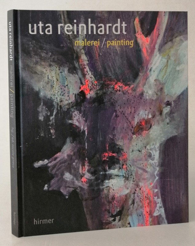 Gnesa, Nicole (Hg.): uta reinhardt - malerei / painting. Text: Peter Kohlhaas u. Ludger Schwarte. Mit zahlr. Abb. - REINHARDT, Uta