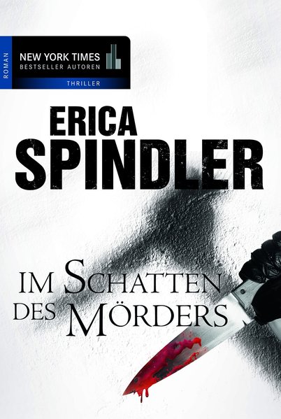 Im Schatten des Mörders (New York Times Bestseller Autoren: Thriller/Krimi) - Spindler, Erica