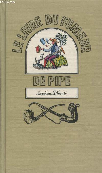 Le livre du fumeur de pipe Frank Joachim A. [Bon] [Couverture rigide]