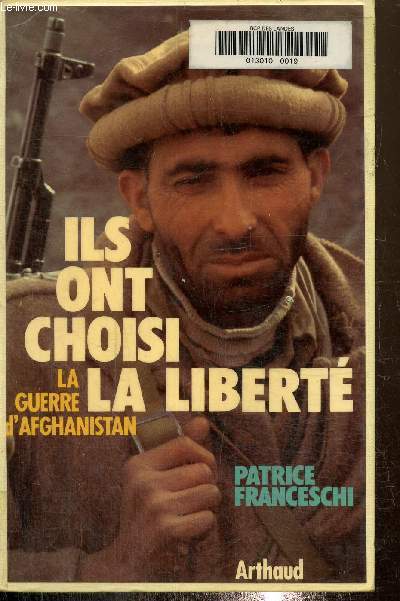 Ils ont choisi la liberté.La guerre d'Afghanistan - Franceschi Patrice