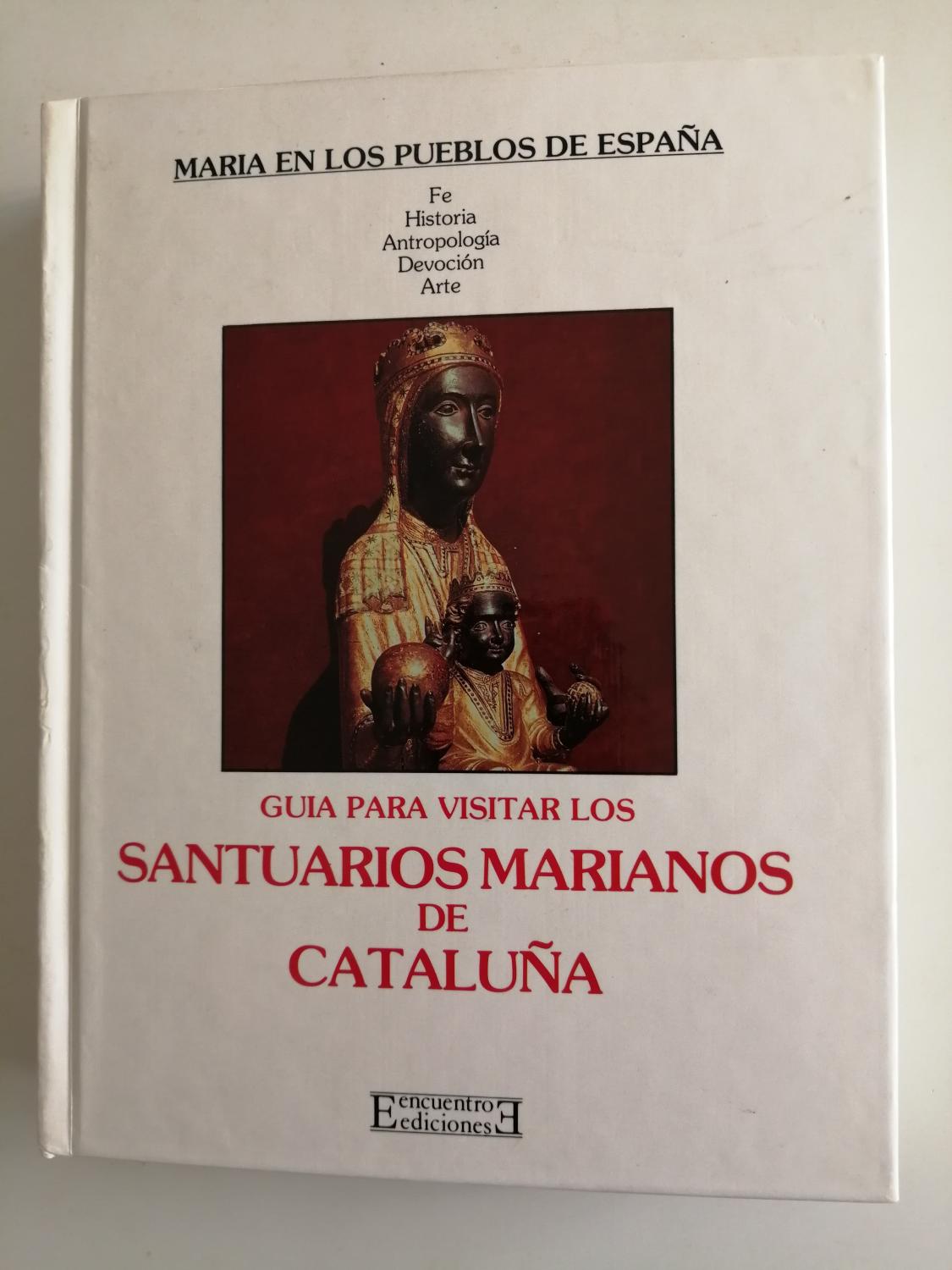 Guía para visitar los santuarios marianos de Cataluña - Carreres, Joan