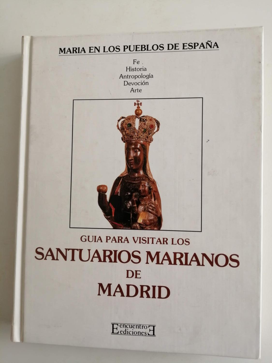 Guía para visitar los santuarios marianos de Madrid - Delclaux, Federico ; Sanabria, José María
