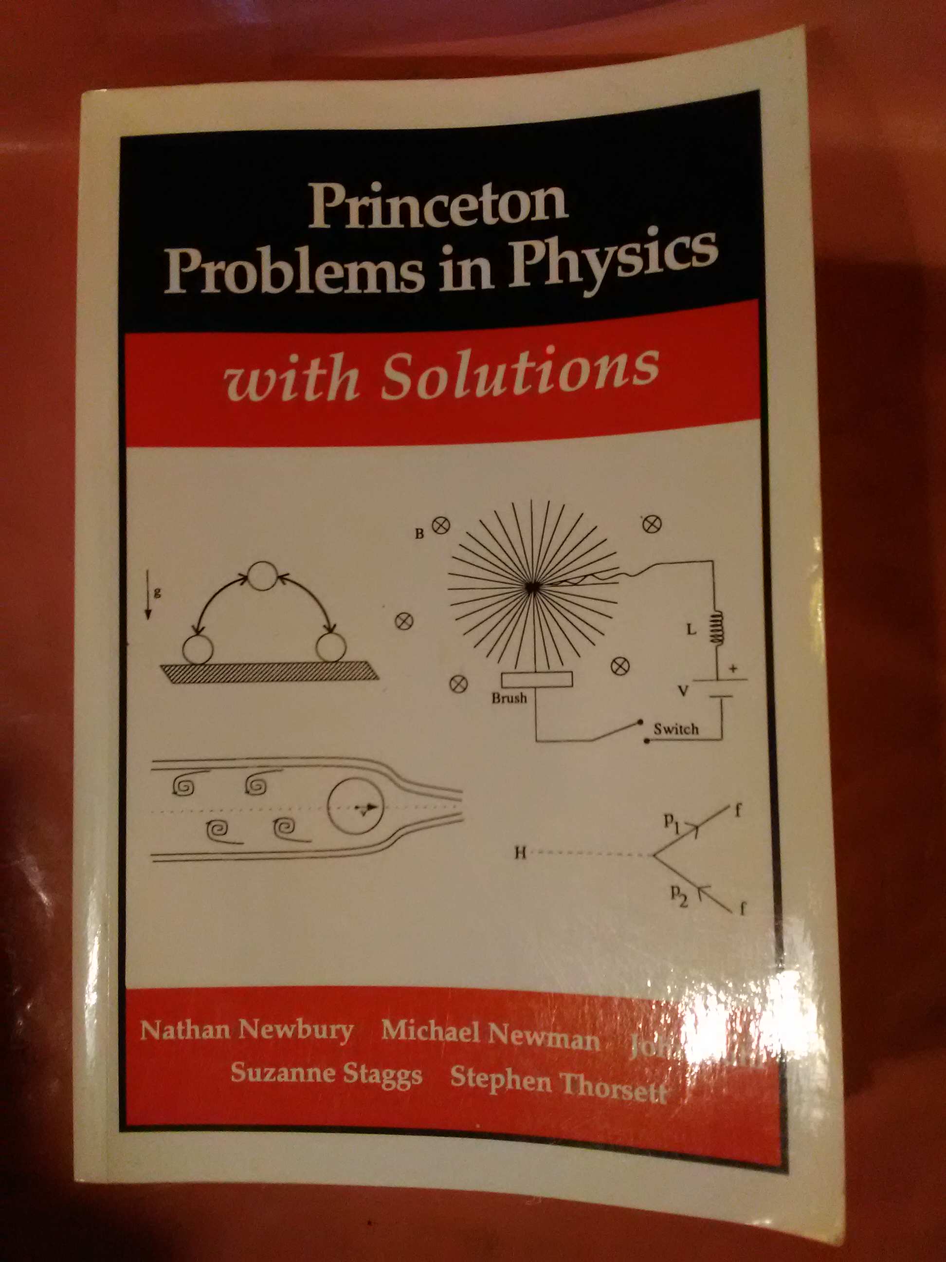 Princeton Problems in Physics with Solutions - Newbury, Nathan, Newman, Michaeo, Ruhl, John, Taggs, Suzanne, and Thorsett, Stephen