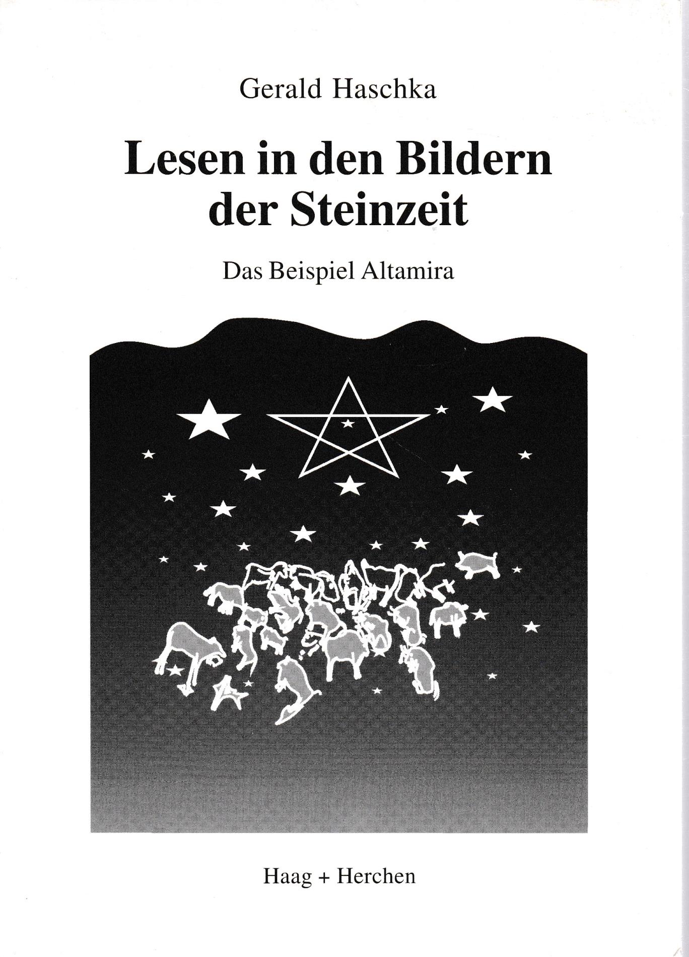 Lesen in den Bildern der Steinzeit. Das Beispiel Altamira - Haschka, Gerald