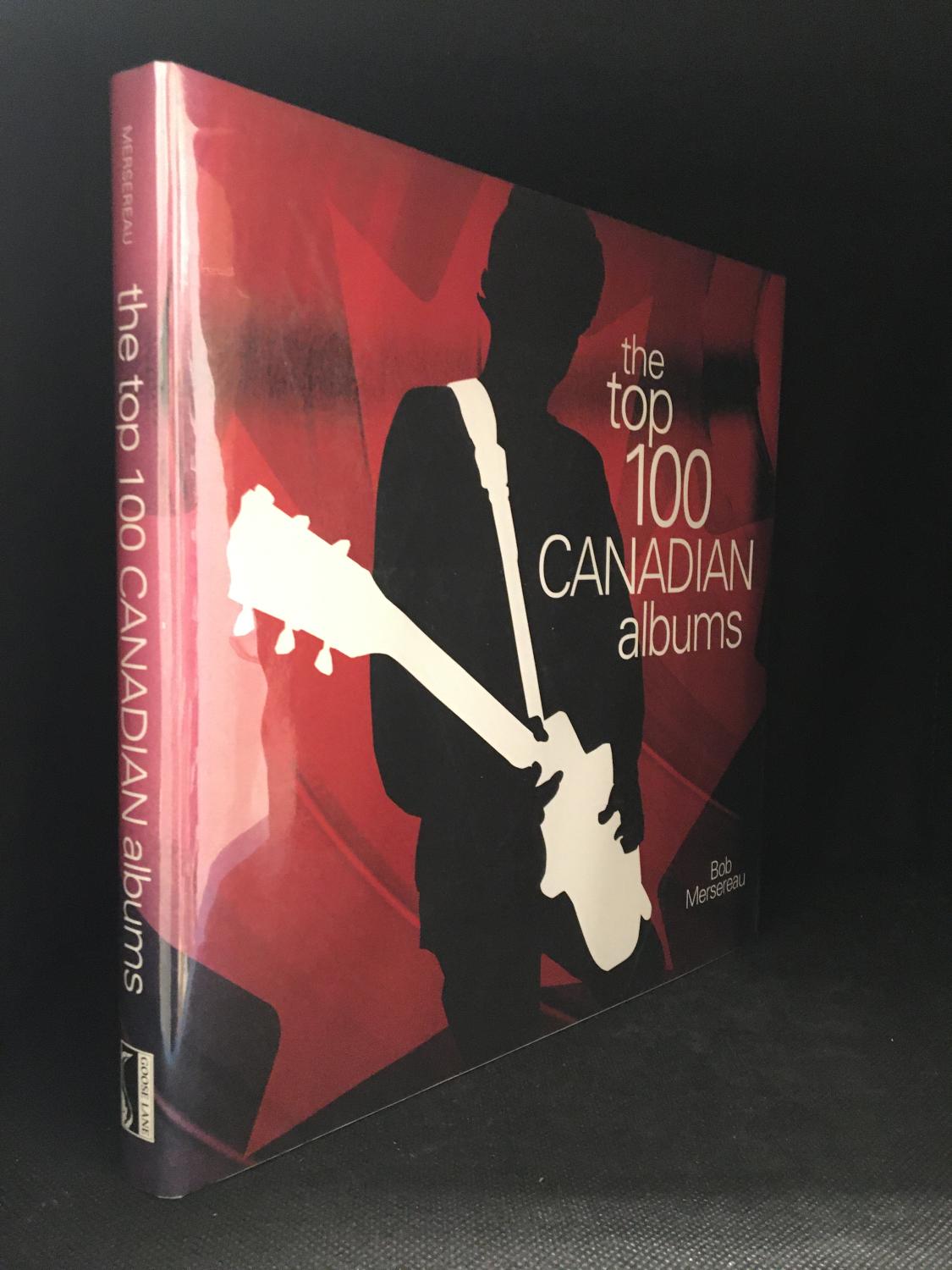 The Top 100 Canadian Albums - Mersereau, Bob
