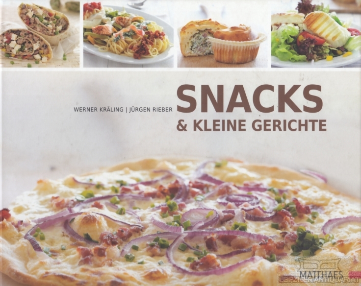 Snacks und kleine Gerichte. - Kräling, Werner / Rieber, Jürgen.