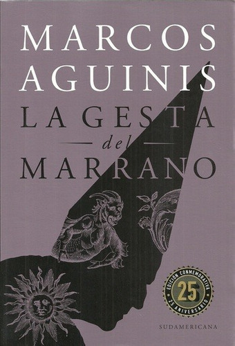 La Gesta Del Marrano - Aguinis, Marcos - AGUINIS, MARCOS