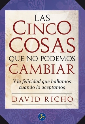 Las Cinco Cosas Que No Podemos Cambiar - Richo, David - RICHO, DAVID