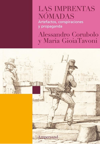 Las Imprentas Nomadas - Alessandro Corubolo / Gioia Tavoni - Alessandro Corubolo / Maria Gioia Tavoni