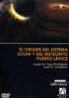 El origen del sistema solar y del meteorito Puerto Lápice - Madiedo Gil, José María; Trigo Rodríguez, Josep María