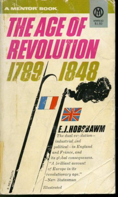 The Age of Revolution 1789-1848 - E. J. Hobsbawn