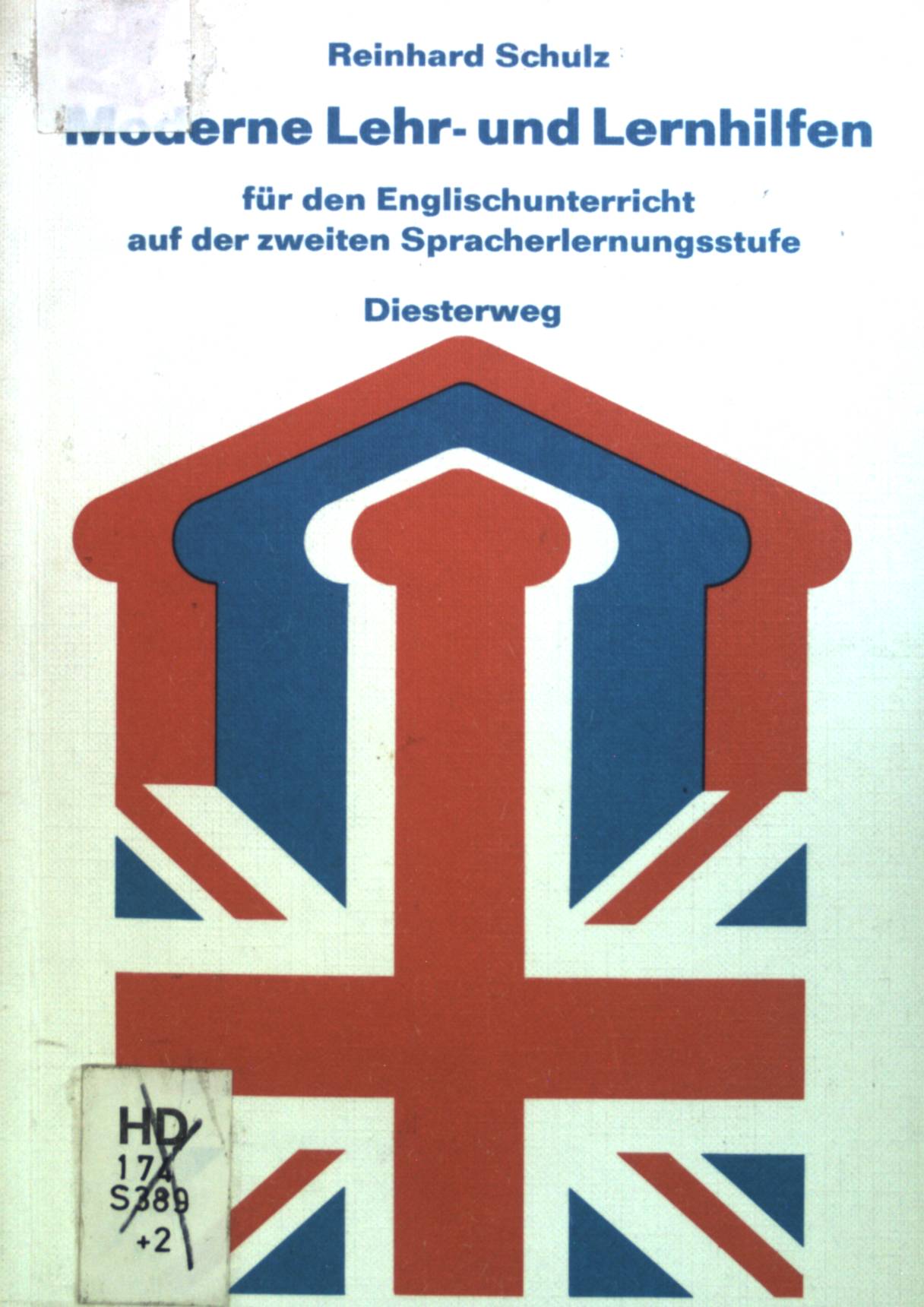 Moderne Lehr- und Lernhilfen für den Englischunterricht auf der zweiten Spracherlernungsstufe. Methodik und Didaktik des modernen Fremdsprachenunterrichts - Schulz, Reinhard