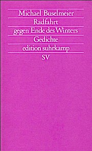 Radfahrt gegen Ende des Winters. - Michael Buselmeier