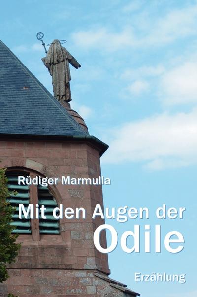 Mit den Augen der Odile - Rüdiger Marmulla