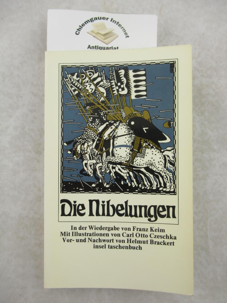 Die Nibelungen. In der Wiedergabe von Franz Keim. Mit Illustrationen von Carl Otto Czeschka. Mit einem Vor- und Nachwort von Helmut Brackert. - Keim, Franz