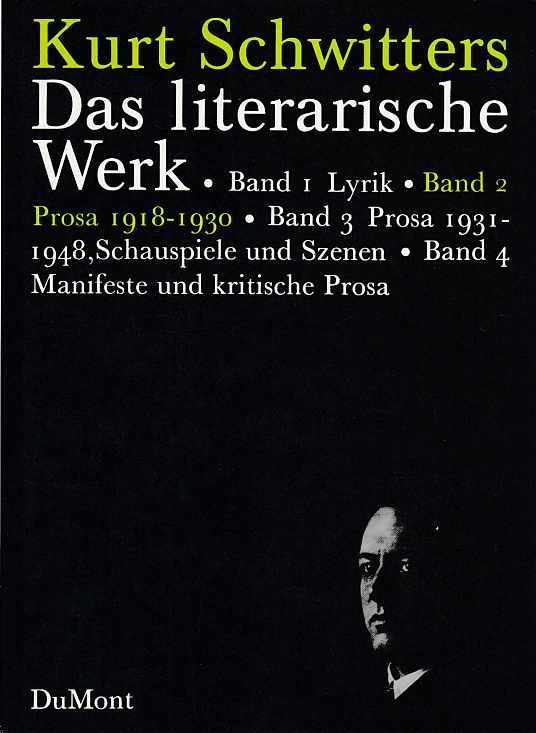 Schwitters, Kurt: Das literarische Werk; Bd. 2., Prosa : 1918 - 1930. - Schwitters, Kurt