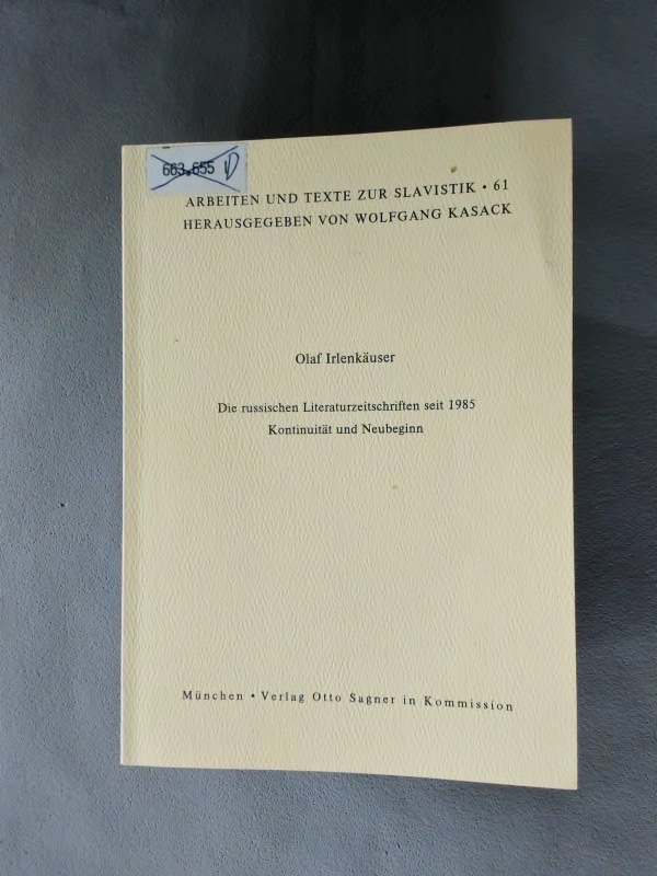 Die russischen Literaturzeitschriften seit 1985 - Kontinuität und Neubeginn. Arbeiten und Texte zur Slavistik Nr. 61 Herausgegeben von Wolfgang Kasack. - Irlenkäuser, Olaf